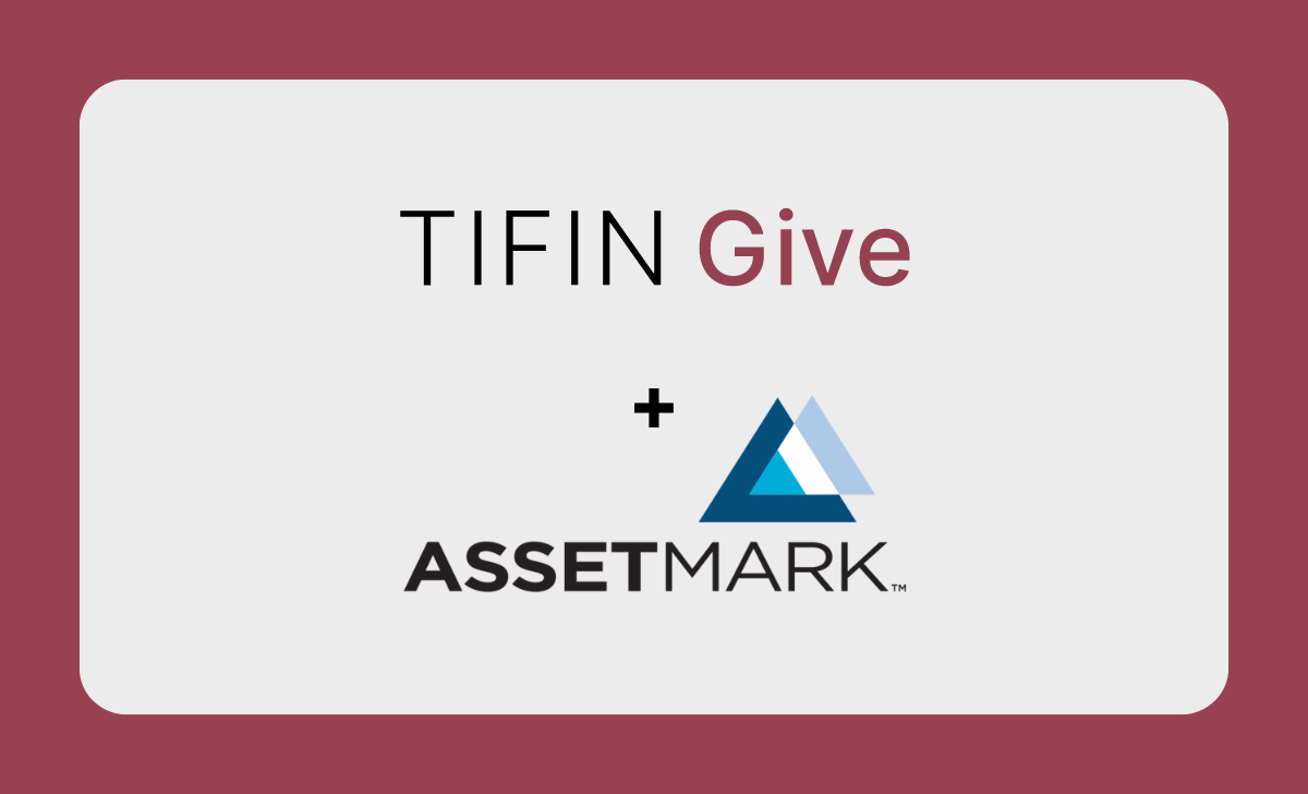 TIFIN Give and AssetMark Announce New Collaboration to Create A Modern Donor-Advised Fund Platform for Financial Advisors and Their Clients